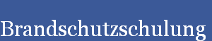 Brandschutzschulung